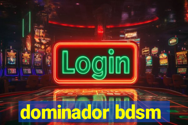 dominador bdsm